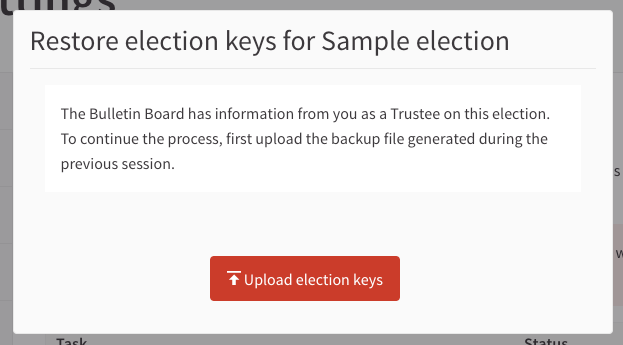 Every Trustee has to provide their share of the election key